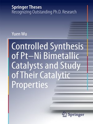 cover image of Controlled Synthesis of Pt-Ni Bimetallic Catalysts and Study of Their Catalytic Properties